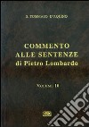 Commento alle Sentenze di Pietro Lombardo. Vol. 10 libro di Tommaso d'Aquino (san) Coggi R. (cur.)