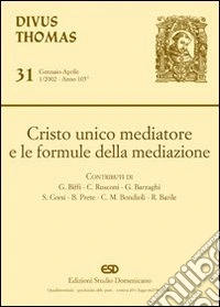 Cristo unico mediatore e le formule della mediazione libro