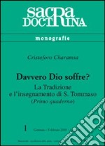 Davvero Dio soffre? La tradizione e l'insegnamento di s. Tommaso. Vol. 1