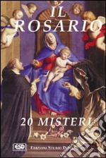 Il Rosario. 20 misteri libro