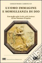 L'uomo immagine e somiglianza di Dio libro