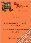 Religioni cinesi. Vol. 6: Le tradizioni religiose minori in Cina libro di Ticozzi Sergio