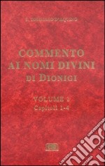 Commento ai nomi divini di Dionigi. Vol. 1 libro