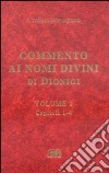 Commento ai nomi divini di Dionigi. Vol. 1 libro