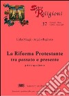 La riforma protestante. Vol. 2: Martin Lutero libro