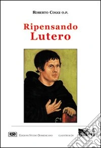 Ripensando Lutero