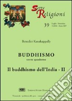 Buddhismo. Vol. 6: Il buddhismo dell'India