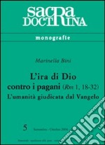 L'ira di Dio contro i pagani (Rm 1,18-32). L'umanità giudicata dal vangelo libro