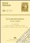 La comunicazione. Teoria e pratica libro