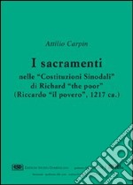 I sacramenti nelle «Costituzioni sinodali» di Richard «The Poor» (Riccardo «Il Povero») (1217)