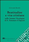 Beatitudine e vita cristiana nella Summa theologiae di s. Tommaso d'Aquino libro di Kostko Giovanni