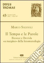 Il tempo e le parole. Ricoeur e Derrida «a margine» della fenomenologia libro