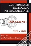 Documenti 1969-2004 libro di Commissione teologica internazionale (cur.)