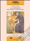 La confessione tra il XII e il XIII secolo. Teologia e prassi nella legislazione canonica medievale libro