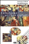 Catechismo per i non credenti libro