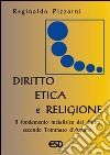 Diritto, etica e religione. Il fondamento metafisico del diritto secondo Tommaso d'Aquino libro