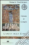 L'unità della Chiesa (De Ecclesiae catholicae unitate) libro