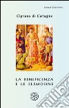 La beneficenza e le elemosine. De opere et eleemosynis libro