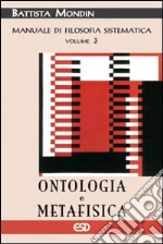 Manuale di filosofia sistematica. Vol. 3: Ontologia e metafisica libro