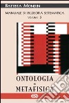 Manuale di filosofia sistematica. Vol. 3: Ontologia e metafisica libro