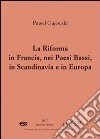 La riforma in Francia, nei Paesi Bassi, in Scandinavia e in Europa orientale libro di Gajewski Pawel