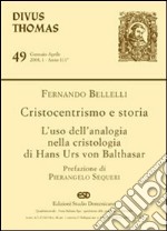 Divus Thomas (2008). Vol. 1: Cristocentrismo e storia. L'uso dell'analogia nella cristologia di Hans Urs von Balthasar libro