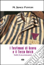 I Testimoni di Geova e il Terzo Reich. Inediti di una persecuzione libro