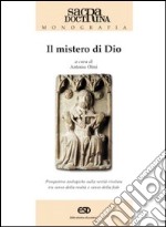 Il mistero di Dio. Prospettive teologiche sulla verità rivelata tra senso della realtà e senso della fede libro