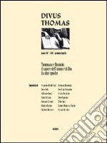 Divus Thomas (2011). Vol. 1: Tommaso e Rosmini: il sapere dell'uomo e di Dio fra due epoche libro