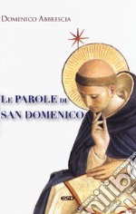 Le parole di san Domenico