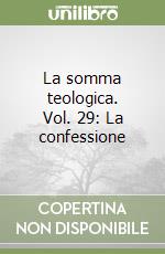 La somma teologica. Vol. 29: La confessione libro