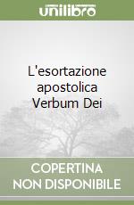 L'esortazione apostolica Verbum Dei libro