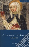 Dialogo libro di Caterina da Siena (santa)