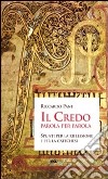 Il Credo parola per parola. Spunti per la riflessione e per la catechesi libro