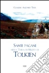 Santi pagani nella Terra di Mezzo di Tolkien libro