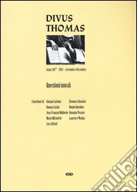 Divus Thomas (2015). Vol. 3: Questioni morali