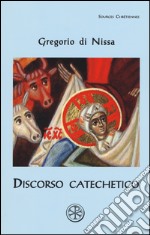 Discorso catechetico. Testo greco a fronte libro