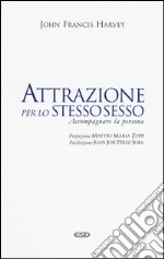 Attrazione per lo stesso sesso. Accompagnare la persona libro