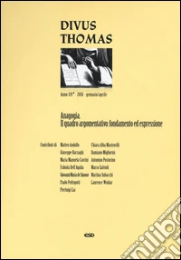 Divus Thomas (2016). Vol. 1: Anagogia. Il quadro argomentativo: fondamento ed espressione libro