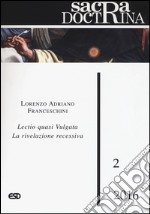 Sacra doctrina (2016). Vol. 2: Lectio quasi vulgata. La rivelazione recessiva