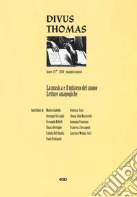 Divus Thomas (2018). Vol. 2: La musica e il mistero del suono. Letture analogiche (maggio-agosto) libro
