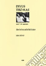 Divus Thomas (2019). Vol. 2: Albert the Great and the holy scripture libro