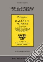 Dichiaratione della galleria armonica eretta in Roma (rist. anast. Roma, 1676) libro