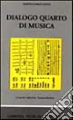 Dialogo quarto di musica, dove si ragiona sotto un piacevole discorso delle cose pertinenti, per intavolare le opere di musica... (rist. anast. Napoli, 1559)