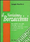 Il nuovissimo Borzacchini. Piccolo dizionario di termini, allocuzioni ed espressioni livornesi e toscane a uso delle persone colte e dei pisani libro