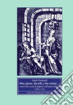 Fra catene, fra stili e fra veleni... Ossia della scena di prigione nell'opera italiana (1690-1724) libro