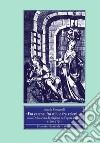 Fra catene, fra stili e fra veleni... Ossia della scena di prigione nell'opera italiana (1690-1724) libro