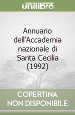 Annuario dell'Accademia nazionale di Santa Cecilia (1992) libro