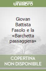 Giovan Battista Fasolo e la «Barchetta passaggiera»