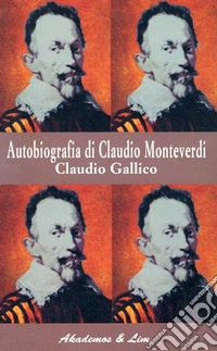 Autobiografia di Monteverdi. Un romanzo